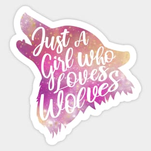 just a girl who loves wolves Sticker